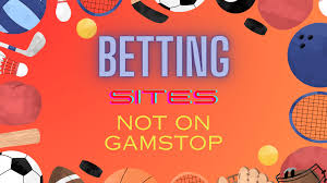 Exploring the World of Sports Non Gamstop Betting Sites