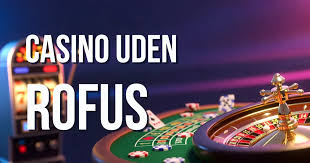 Online Casino Uden Rufus En Ny Æra For Spil